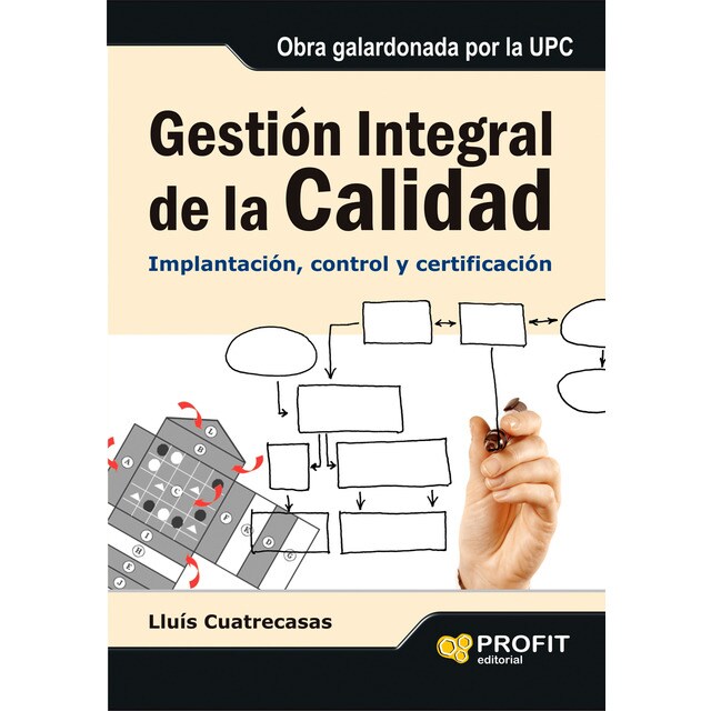 Gestión integral de la calidad: Implantación, control y certificación (Tapa blanda)