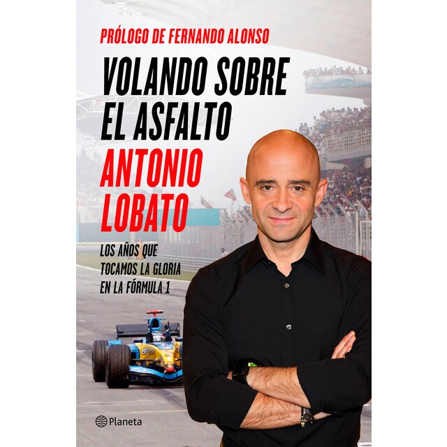 Volando sobre el asfalto: Los años que tocamos la gloria en la fórmula 1.pdf