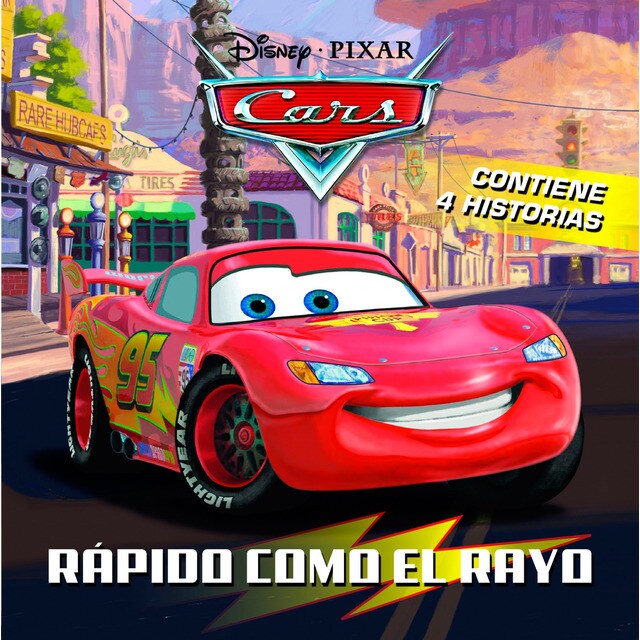 Cars. Rápido como el rayo: Contiene 4 historias (Tapa dura)