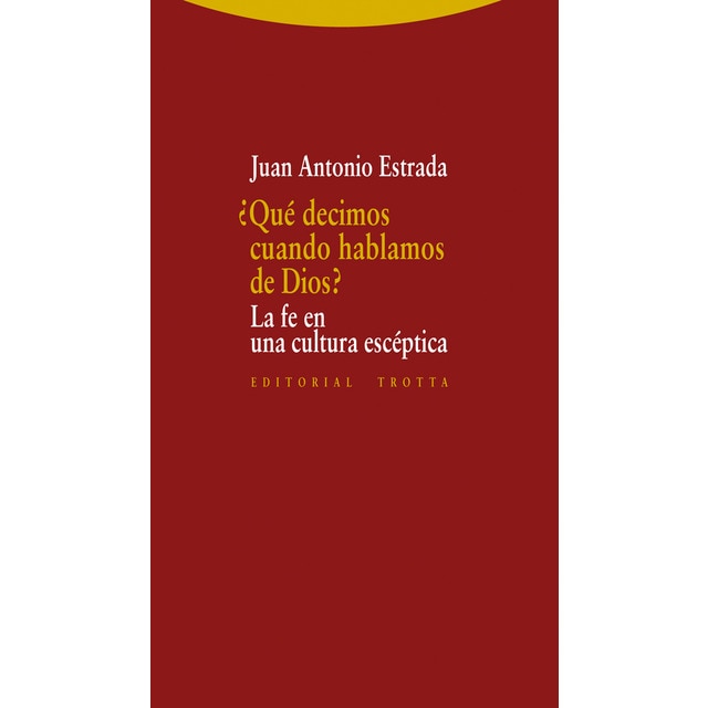 ¿qué decimos cuando hablamos de dios?: La fe en la cultura escéptica.pdf