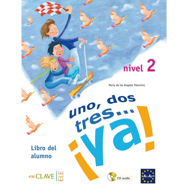 Uno, dos, tres. ¡ya! 2 - libro del alumno + audio descargable
