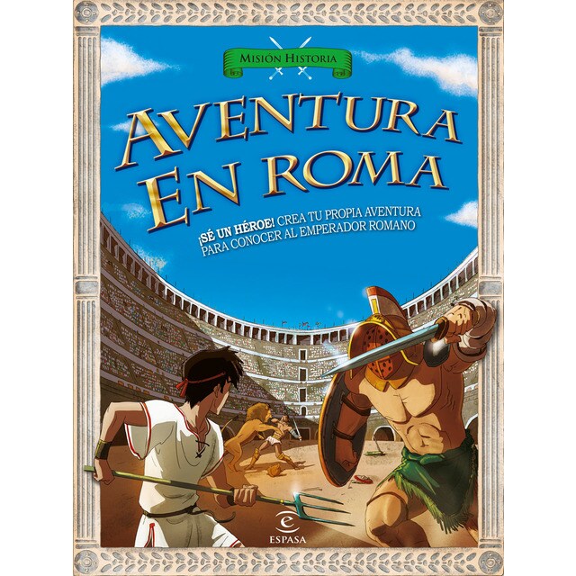 Aventura en roma: ¡sé un héroe! crea tu propia aventura para conocer al emperador romano.pdf