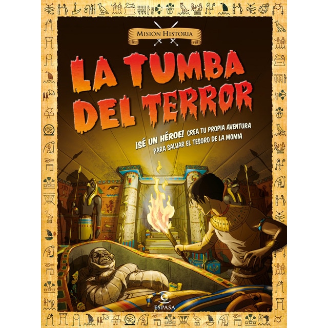 La tumba del terror: ¡sé un héroe! crea tu propia aventura para salvar el tesoro de la momia.pdf