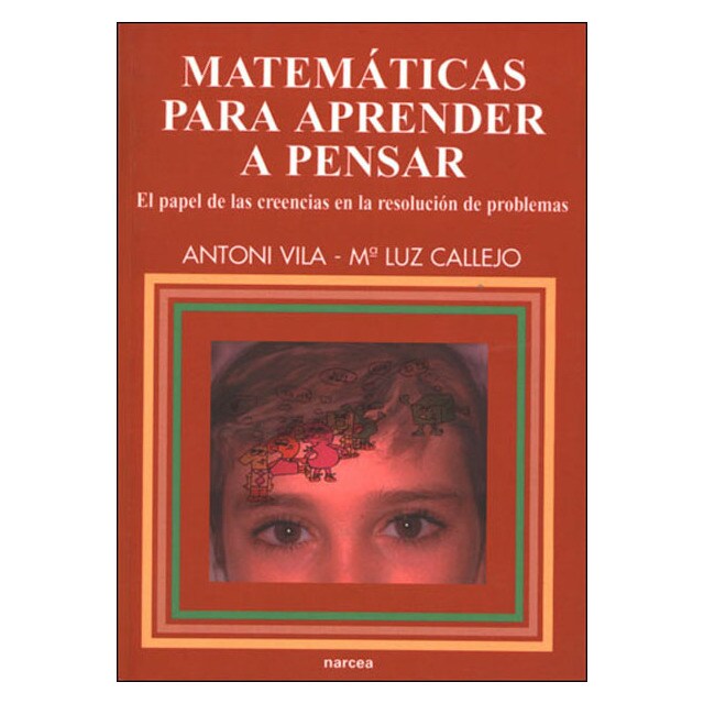 Matemáticas para aprender a pensar: El papel de las creencias en la resolución de problemas.pdf