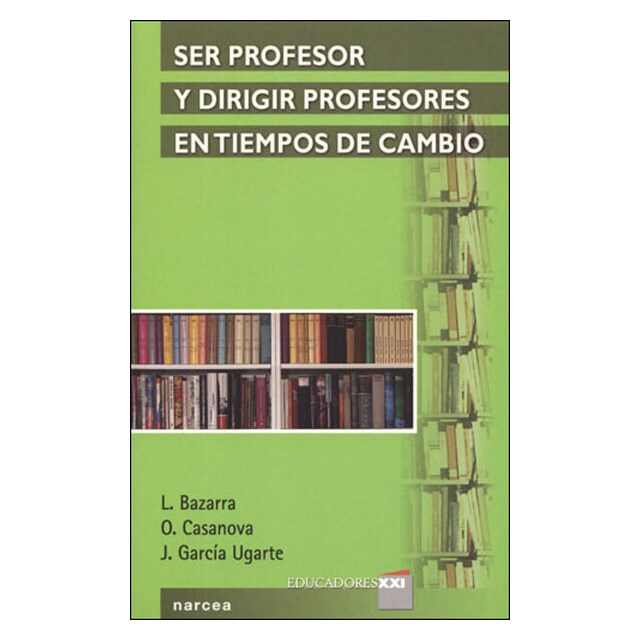 Ser profesor y dirigir profesores en tiempos de cambio (Tapa blanda)