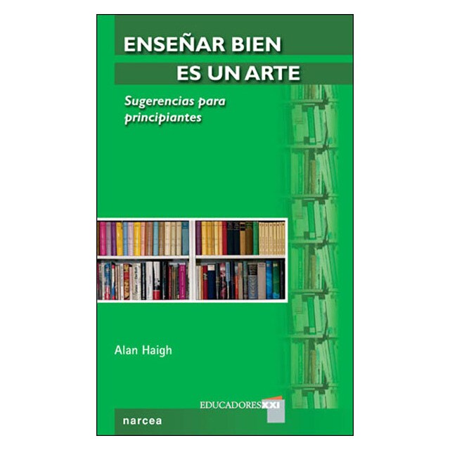 Enseñar bien es un arte: Sugerencias para principiantes (Tapa blanda)