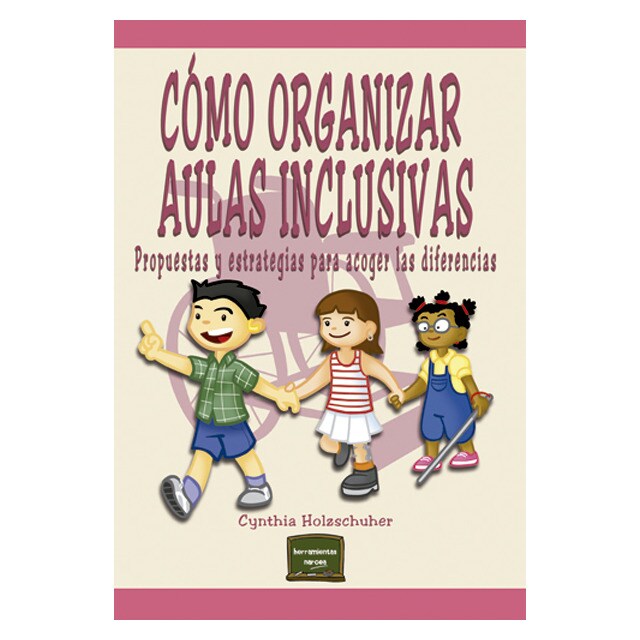 Cómo organizar aulas inclusivas: Propuestas y estrategias para acoger las diferencias.pdf