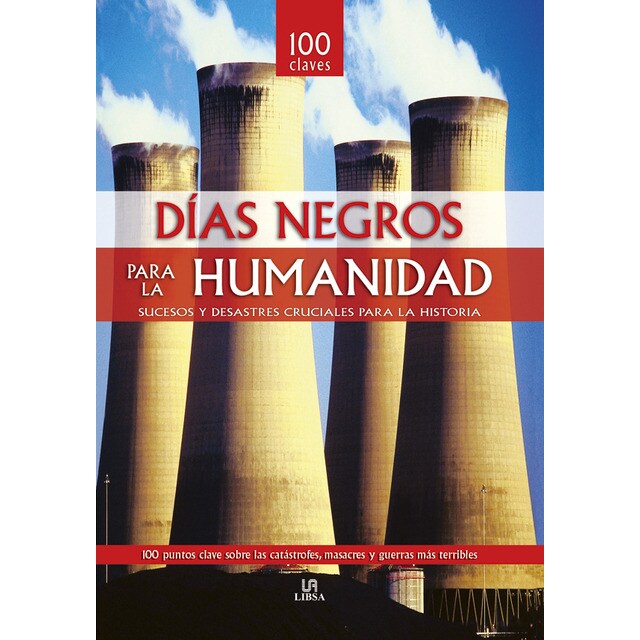 Días negros para la humanidad: sucesos y desastres cruciales para la historia.pdf