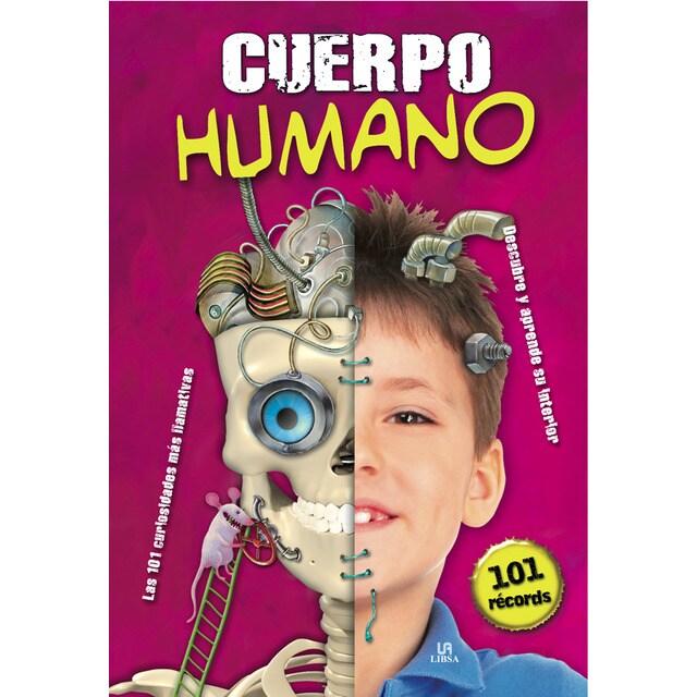 Cuerpo humano. Las 101 curiosidades más llamativas. Descubre y aprende su interior.pdf