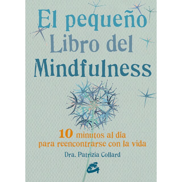 El pequeño libro del mindfulness: 10 minutos al día para reencontrarse con la vida.pdf