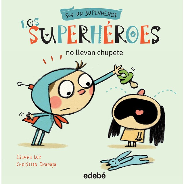 Los superhéroes no llevan chupete.pdf