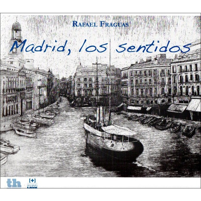 Madrid, los sentidos (Tapa blanda)