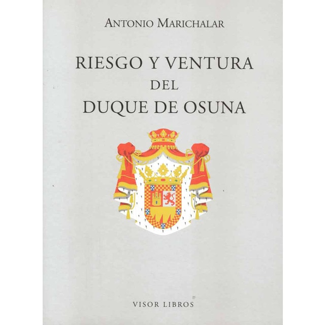 Riesgo y ventura del duque de osuna (Tapa blanda)