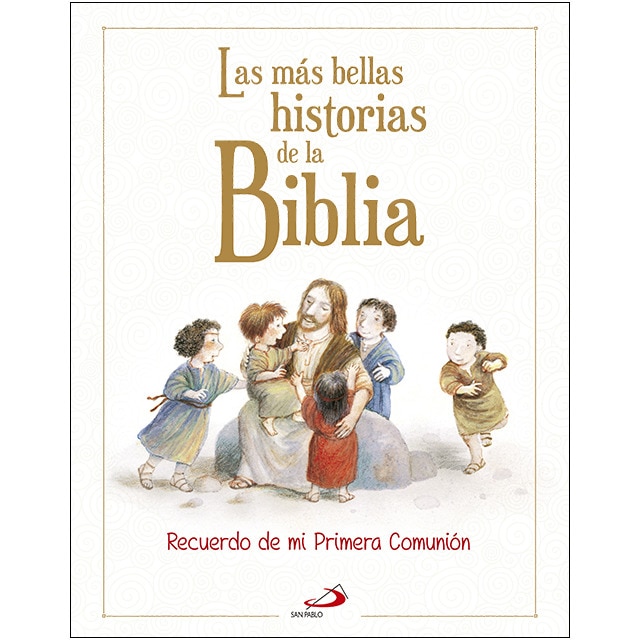 Las más bellas historias de la Biblia: Recuerdo de mi Primera Comunión (Tapa dura)