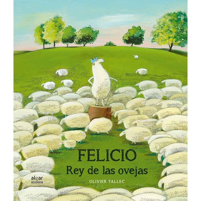 Felicio, rey del rebaño (Tapa dura)