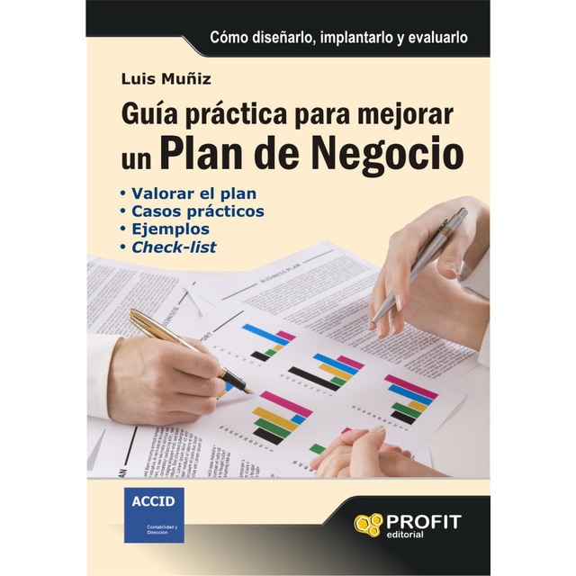 Guía práctica para mejorar un plan de negocio: Cómo diseñarlo, implantarlo y evaluarlo.pdf