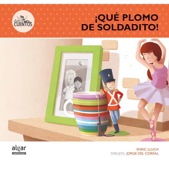 ¡Qué plomo de soldadito! (Tapa blanda)