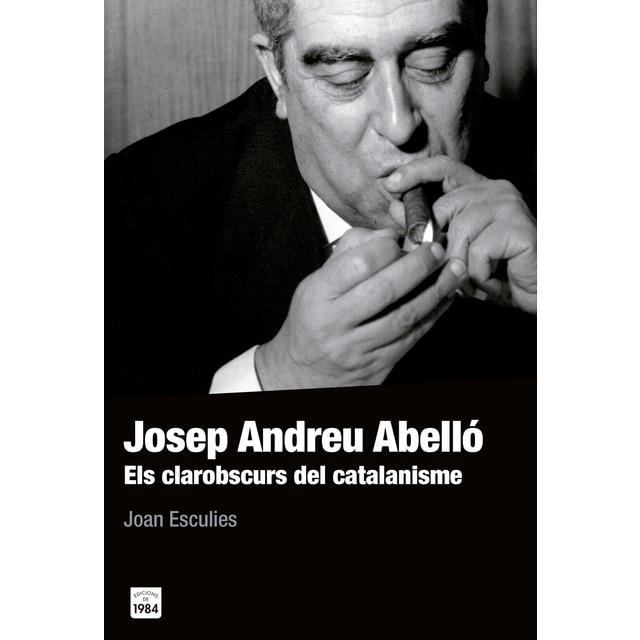 Josep andreu abelló. Els clarobscurs del catalanis.pdf