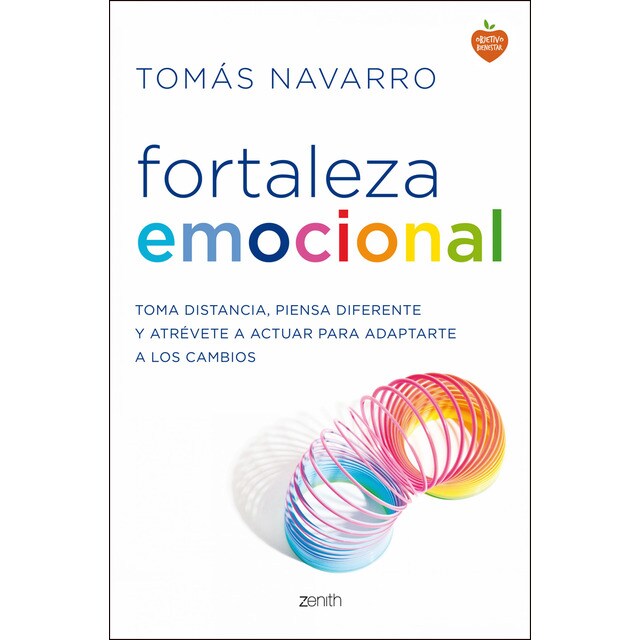 Fortaleza emocional: Toma distancia, piensa diferente y atrévete a actuar para adaptarte a los cambios.pdf