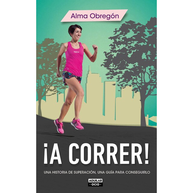 ¡a correr!: Una historia de superación, una guía para conseguirlo.pdf