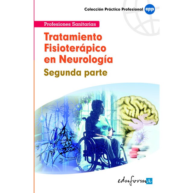 Tratamiento fisioterápico en neurologia. Segunda parte. (Tapa blanda)
