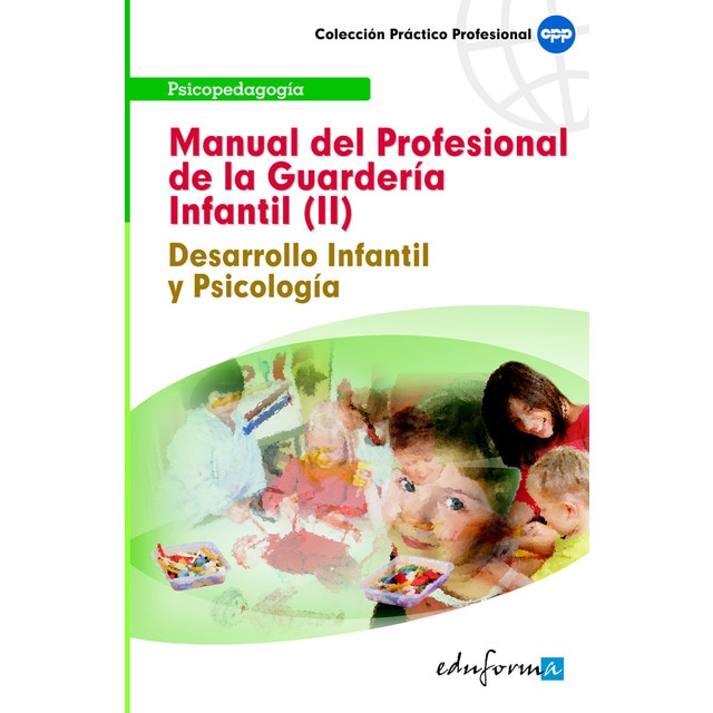 Manual del profesional de la guardería infantil ii. Desarrollo infantil y psicología..pdf