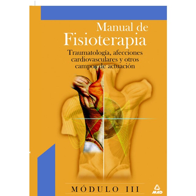 Manual de fisioterapia. Módulo iii. Traumatología, afecciones cardiovasculares y otros campos de actuación..pdf