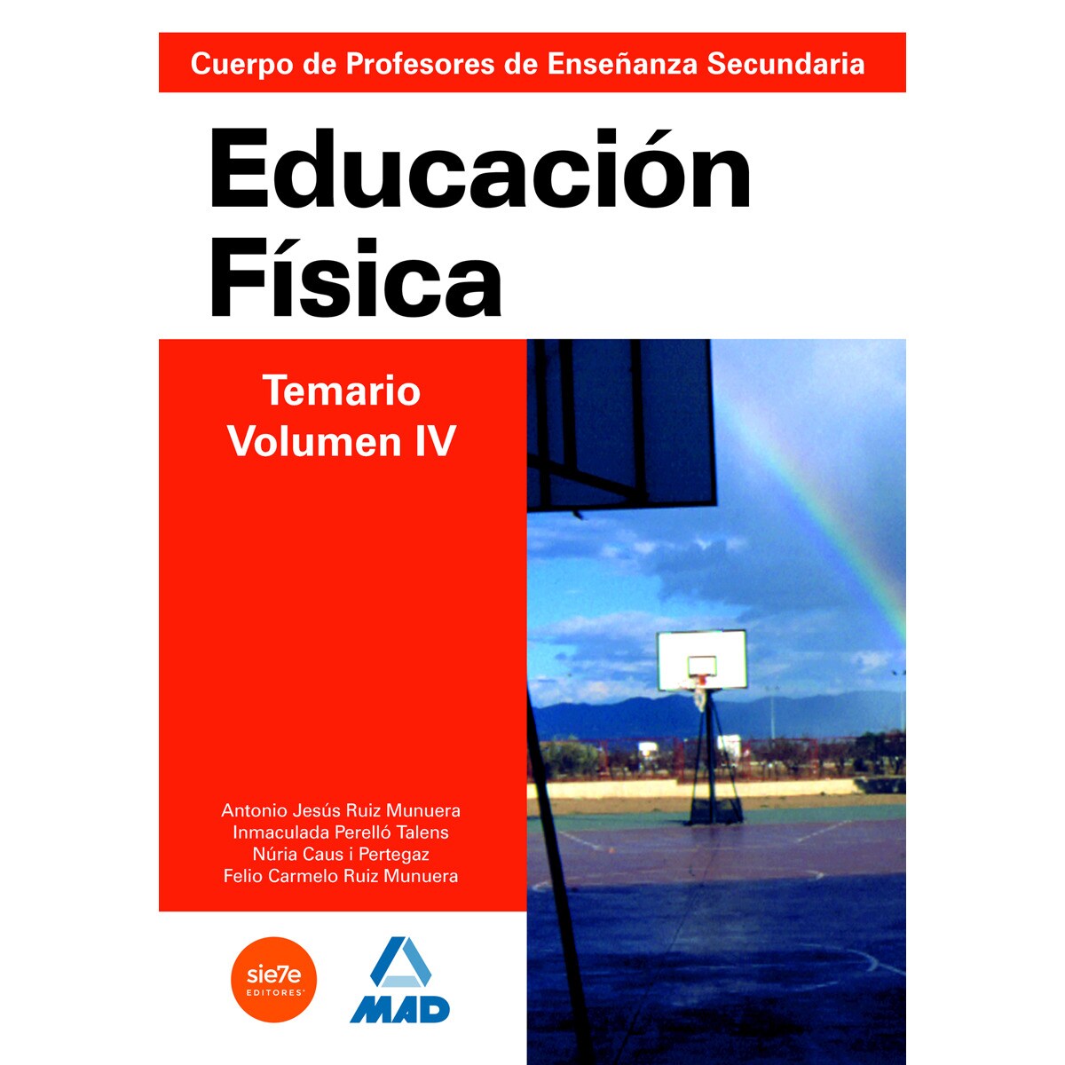 Cuerpo de profesores de enseñanza secundaria. Educación física. Temario. Volumen iv