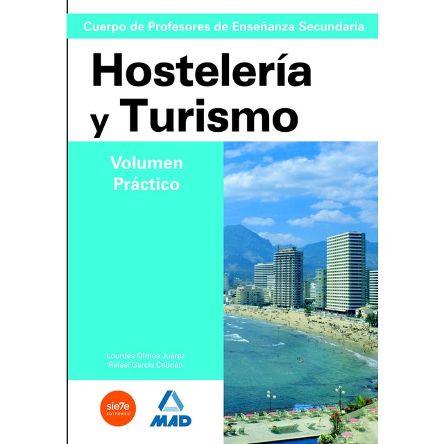 Cuerpo de profesores de enseñanza secundaria. Hostelería y turismo. Temario. Volumen práctico