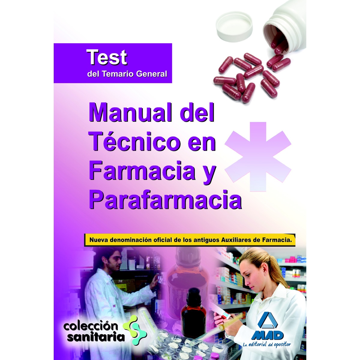 Manual del técnico en farmacia y parafarmacia. Test del temario general