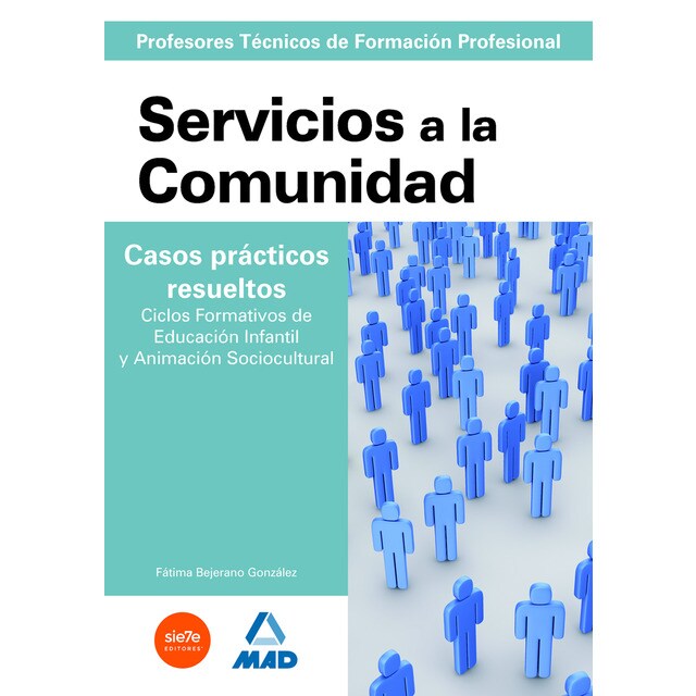Cuerpo de profesores técnicos de formación profesional. Servicios a la comunidad. Casos prácticos resueltos..pdf
