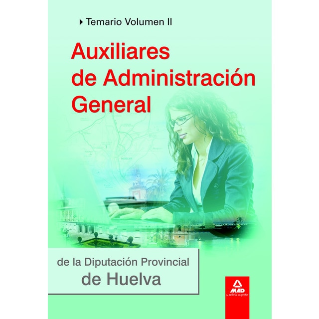 Auxiliares de administración general de la diputación provincial de huelva. Temario volumen ii. (Tapa blanda)