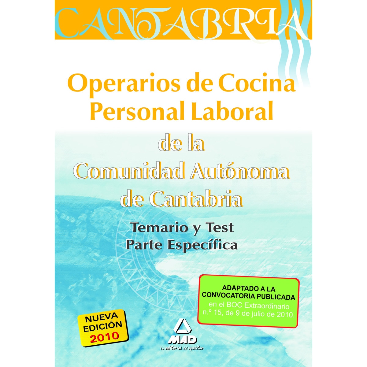 Operarios de cocina. Personal laboral de la comunidad autónoma de cantabria. Temario y test parte específica.