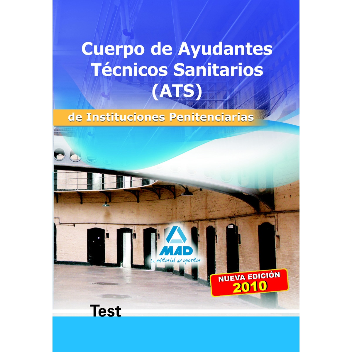 Cuerpo de ayudantes técnicos sanitarios de instituciones penitenciarias. Test