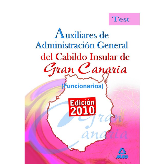 Auxiliares de administración general del cabildo insular de gran canaria (funcionario) (Tapa blanda)