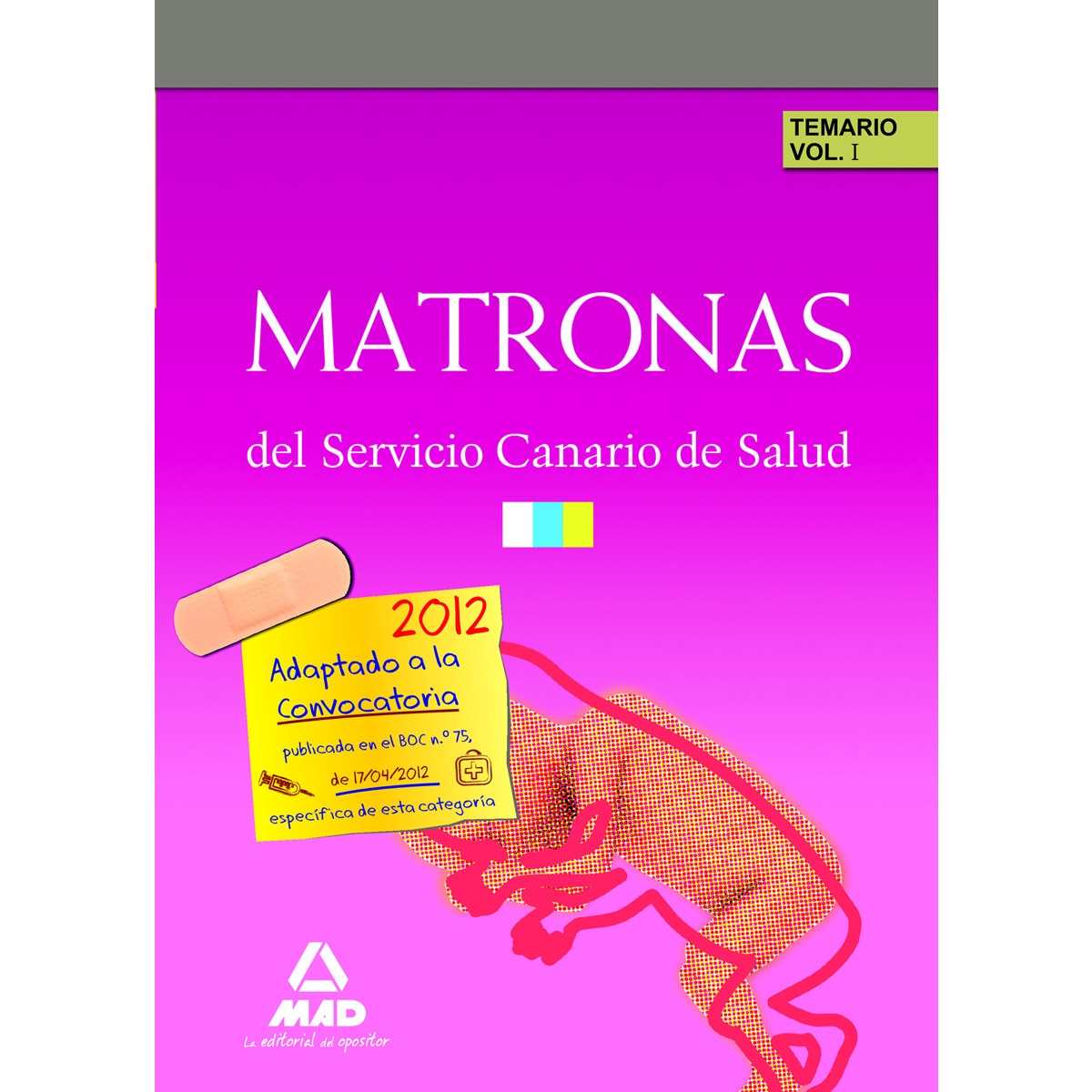 Matronas del servicio canario de salud-hospital universitario de canarias. Temario. Volumen i