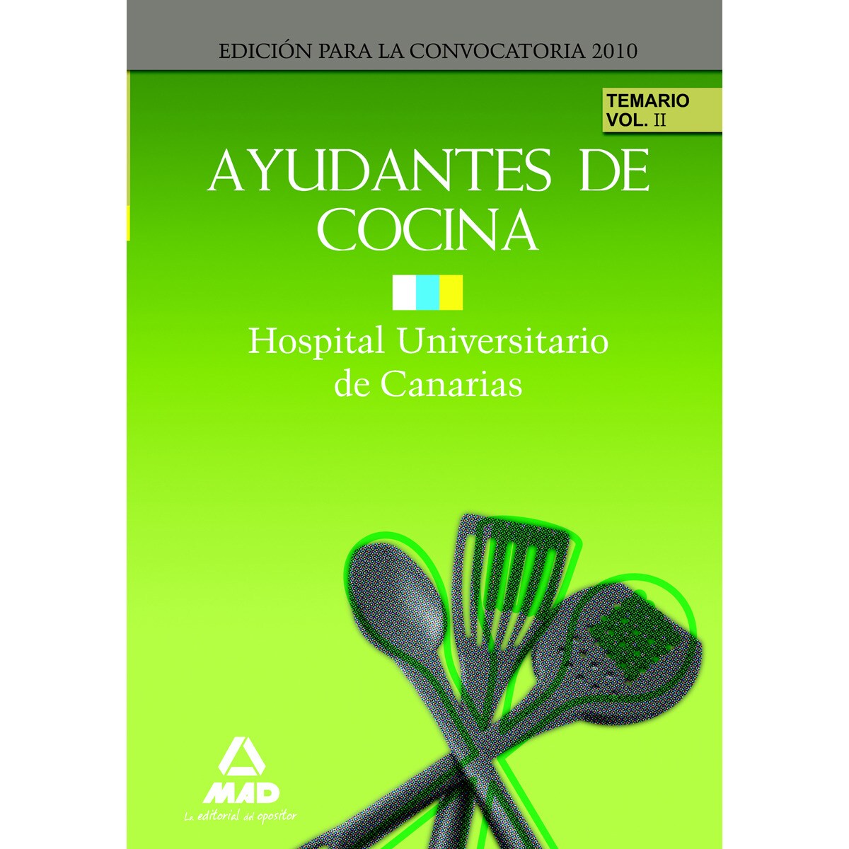 Ayudantes de cocina hospital universitario de canarias. Temario vol. Ii