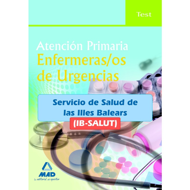 Enfermeros de urgencias de atención primaria del ib-salut. Temario volumen ii.