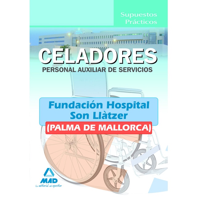 Celadores (personal auxiliar de servicios) (Tapa blanda)