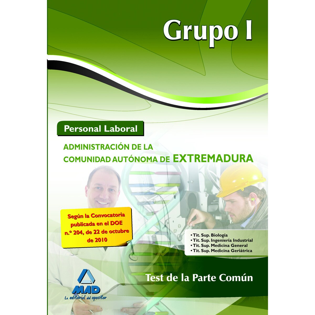 Grupo i de personal laboral de la administración de la comunidad autónoma de extremadura. Temario común