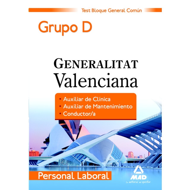 Personal laboral de la generalitat valenciana. (grupo d). Test del bloque general común (Tapa blanda)