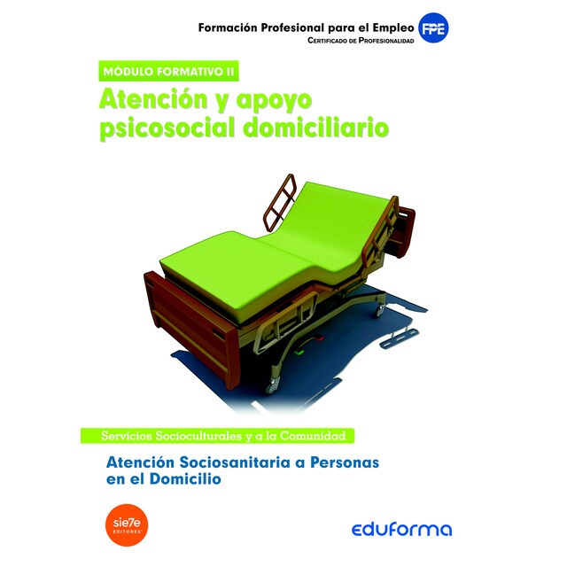 Atención sociosanitaria a personas en el domicilio. Atención y apoyo psicosocial domiciliario. (Tapa blanda)