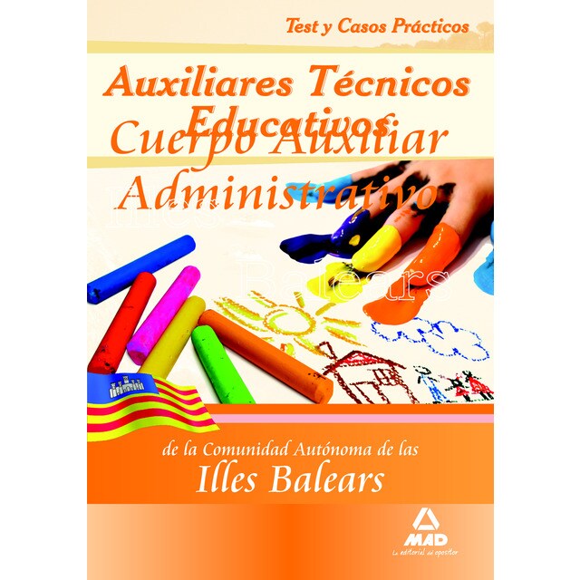Auxiliares técnicos educativos de la comunidad autónoma de las illes balears. Test y casos prácticos..pdf