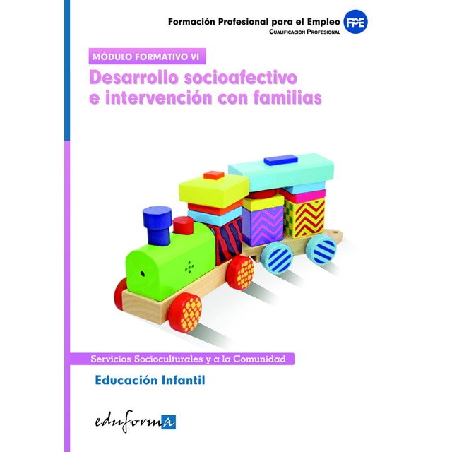 Educación infantil. Desarrollo socioafectivo e intervención con familias. Certificado de profesionalidad.pdf