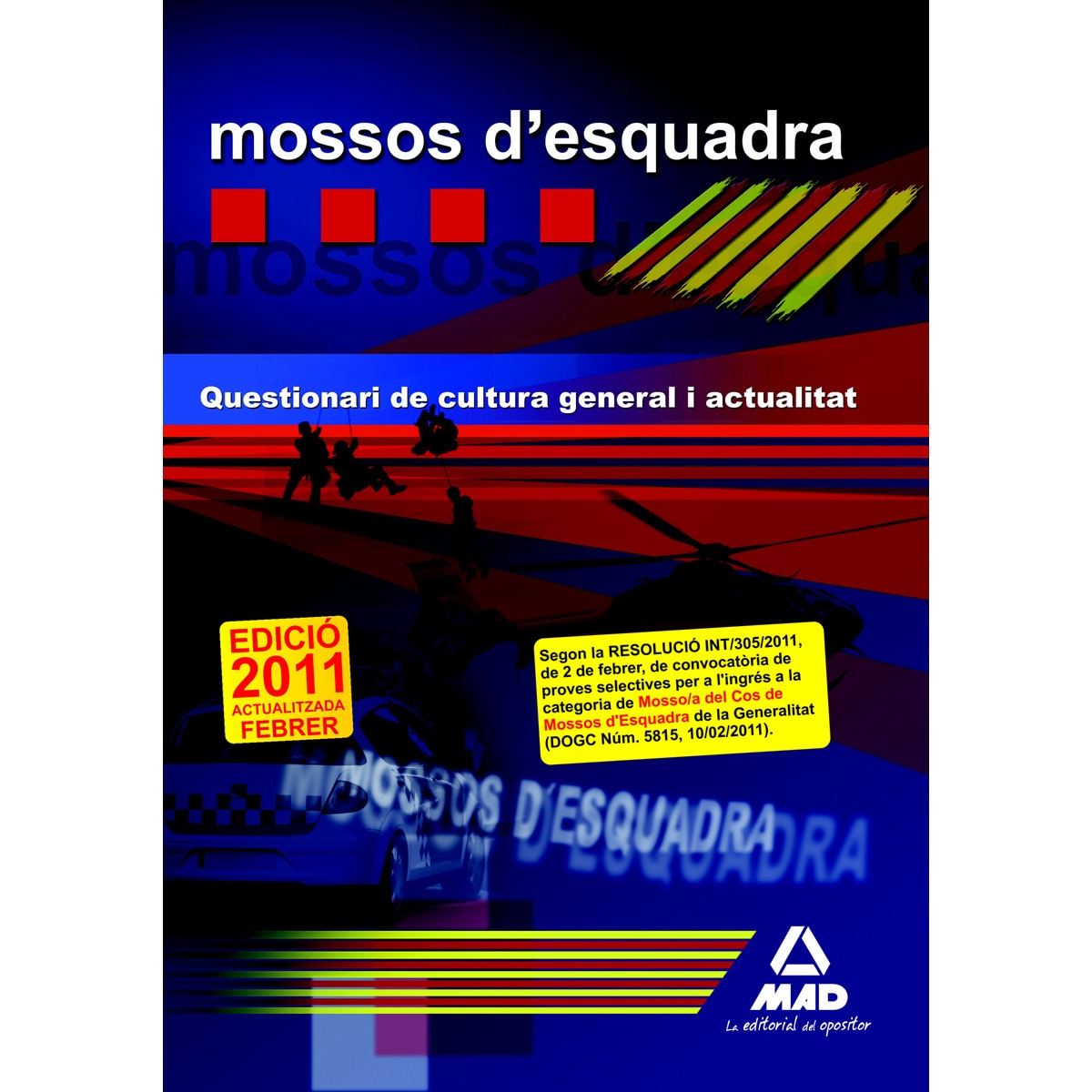 Mossos d`esquadra. Qüestionari de cultura general i actualitat
