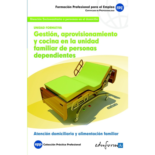 Gestión, aprovisionamiento y cocina en la unidad familiar de personas dependientes. Unidad formativa..pdf