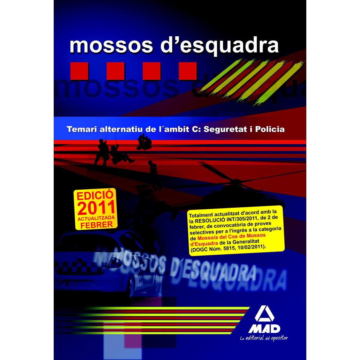 Mossos d`esquadra. Temari alternatiu de l¿ambit c: seguretat i policia