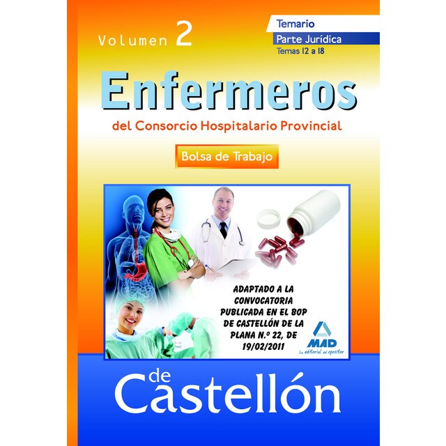 Bolsa de trabajo de enfermero-a del consorcio hospitalario provincial de castellón.Temario. Volumen ii: parte jurídica