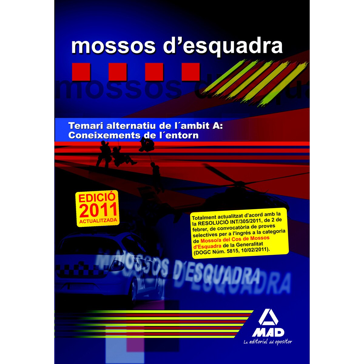 Mossos d`esquadra. Temari alternatiu de l¿ambit a: coneixements de l¿entorn