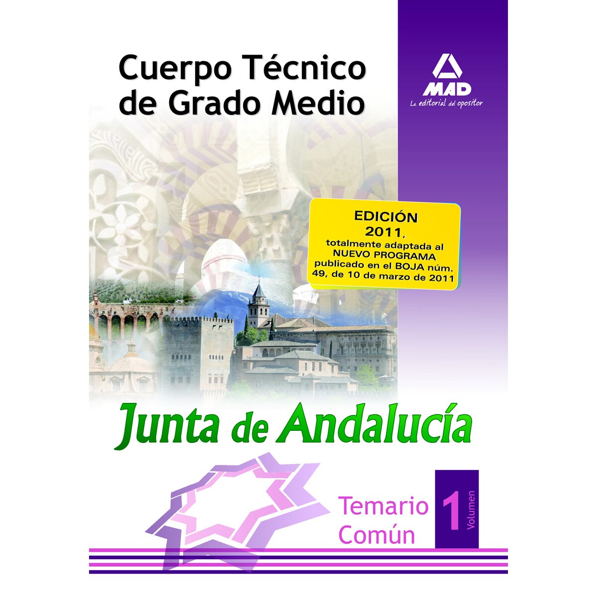 Cuerpo de técnicos de grado medio de la junta de andaLucía. Temario común volumen 1
